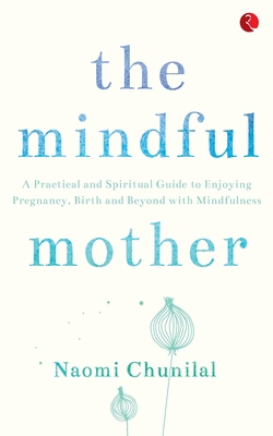 The Mindful Mother 8129137119 Book Cover