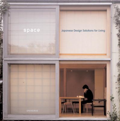 Space: Japanese Design Solutions for Compact Li... 0789310651 Book Cover