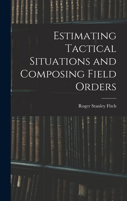 Estimating Tactical Situations and Composing Fi... 1019230827 Book Cover