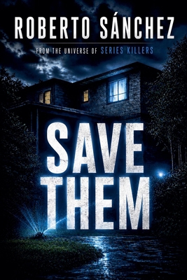 Save Them From the Series Killers Universe B0H42GYX6G Book Cover