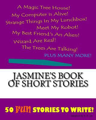 Jasmine's Book Of Short Stories 1522839747 Book Cover