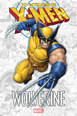 X-Men: X-Verse - Wolverine 1302953206 Book Cover