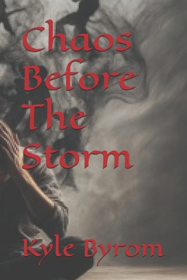 Chaos Before The Storm B0DP6MK81R Book Cover