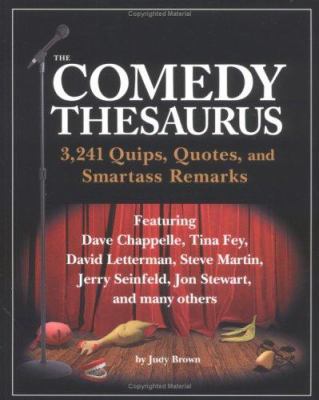Comedy Thesarus: 3,241 Quips, Quotes, and Smart... 1594740585 Book Cover