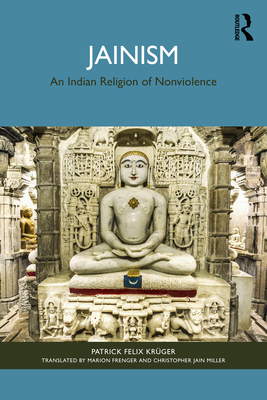 Jainism: An Indian Religion of Nonviolence 1041071353 Book Cover