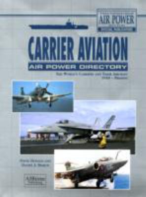 Carrier Aviation Air Power Directory: The World... 1880588420 Book Cover