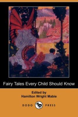 Fairy Tales Every Child Should Know (Dodo Press) 1406529575 Book Cover