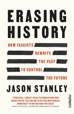 Erasing History: How Fascists Rewrite the Past ... 1804441619 Book Cover