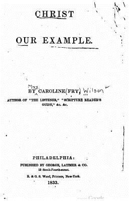 Christ our example 1532875088 Book Cover