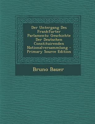 Der Untergang Des Frankfurter Parlaments: Gesch... [German] 1293387142 Book Cover