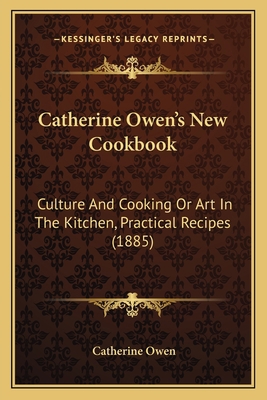 Catherine Owen's New Cookbook: Culture And Cook... 1163973092 Book Cover