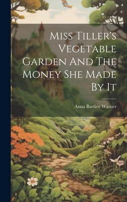 Miss Tiller's Vegetable Garden And The Money Sh... 1020458046 Book Cover