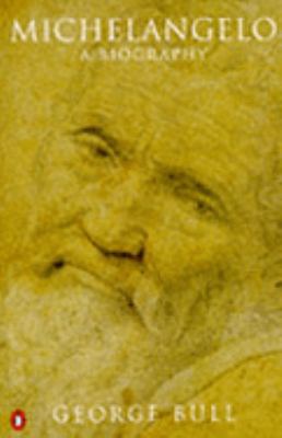 Michelangelo: A Biography 0140089306 Book Cover