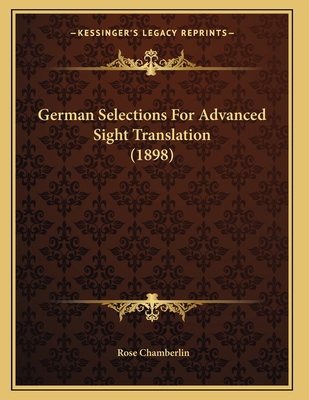 German Selections For Advanced Sight Translatio... 116540592X Book Cover