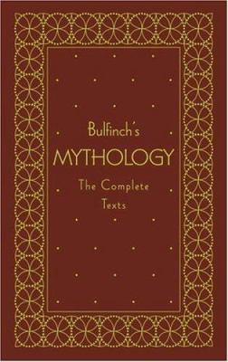 Bulfinch's Mythology: The Complete Texts 051722688X Book Cover