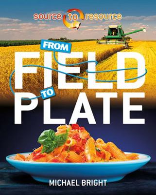 From Field to Plate 0778727092 Book Cover