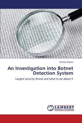 An Investigation into Botnet Detection System 365936097X Book Cover