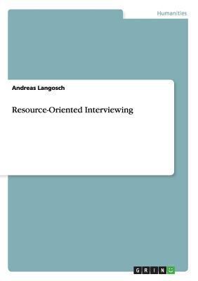 Resource-Oriented Interviewing 3656546851 Book Cover