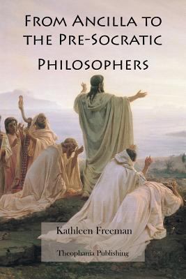 From Ancilla to the Pre-Socratic Philosophers 1479170038 Book Cover