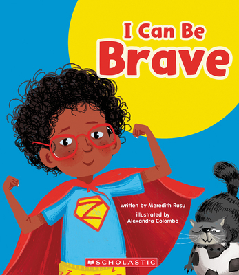 I Can Be Brave (Learn About: Your Best Self) 1339020602 Book Cover