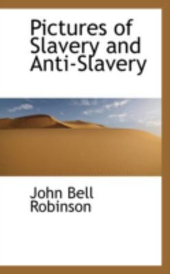 Pictures of Slavery and Anti-Slavery 0559452195 Book Cover