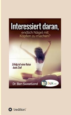 Interessiert daran, endlich Nägel mit Köpfen zu... [German] 3748262116 Book Cover