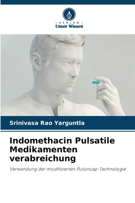 Indomethacin Pulsatile Medikamenten verabreichung [German] 6207236963 Book Cover
