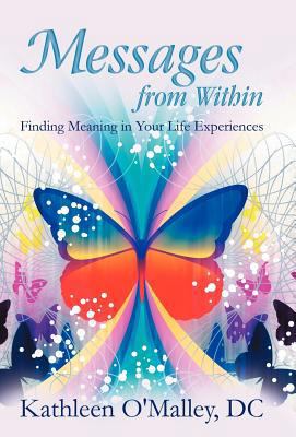 Messages from Within: Finding Meaning in Your L... 1452544506 Book Cover
