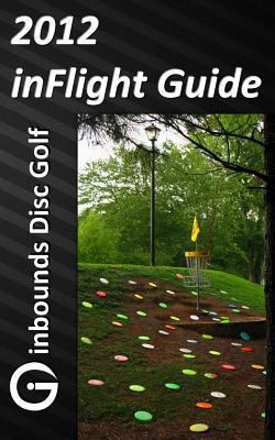 2012 inFlight Guide 1478288515 Book Cover