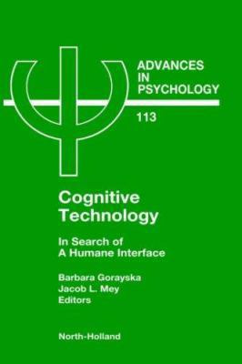 Cognitive Technology: In Search of a Humane Int... 0444822755 Book Cover