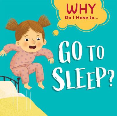Go to Sleep? 1538393670 Book Cover