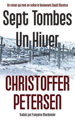 Sept Tombes, Un Hiver [French] B0C91RV155 Book Cover