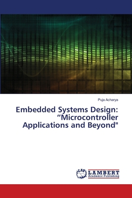 Embedded Systems Design: "Microcontroller Appli... 6207842189 Book Cover