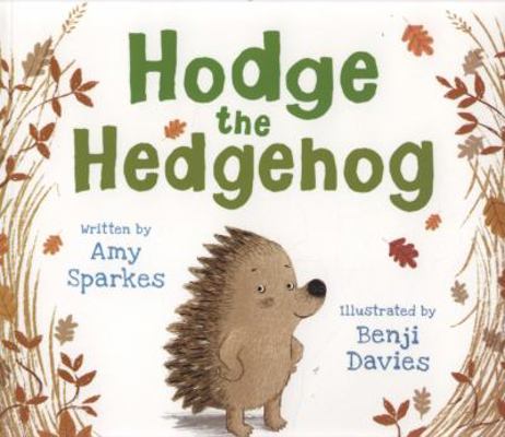 Hodge the Hedgehog 1845394240 Book Cover