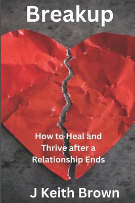 Breakup: How to Heal and Thrive After a Relatio...            Book Cover