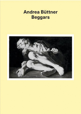 Andrea Büttner: Beggars 3960983433 Book Cover