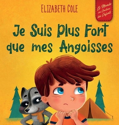 Je Suis Plus Fort que mes Angoisses: un Album p... [French] 195745721X Book Cover
