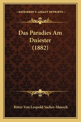 Das Paradies Am Dniester (1882) [German] 1166705684 Book Cover