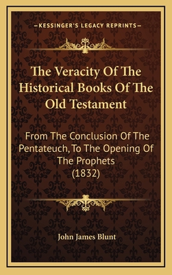 The Veracity of the Historical Books of the Old... 1164305239 Book Cover