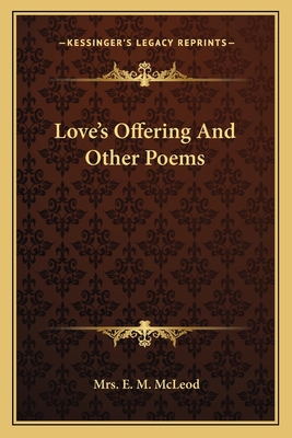 Love's Offering And Other Poems 1163709301 Book Cover
