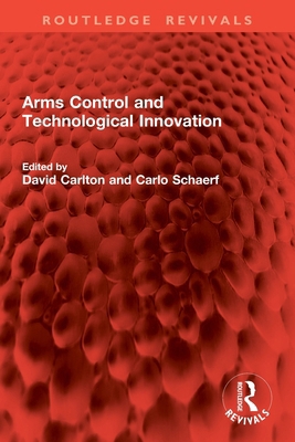 Arms Control and Technological Innovation 1032842091 Book Cover