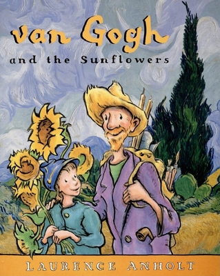 Van Gogh and the Sunflowers 0764138545 Book Cover