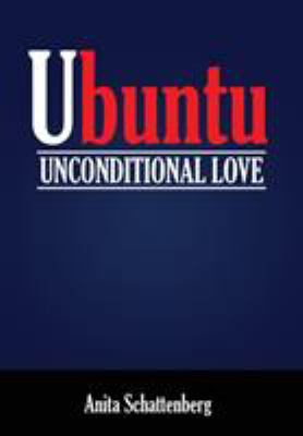 Ubuntu: Unconditional Love 1640693807 Book Cover