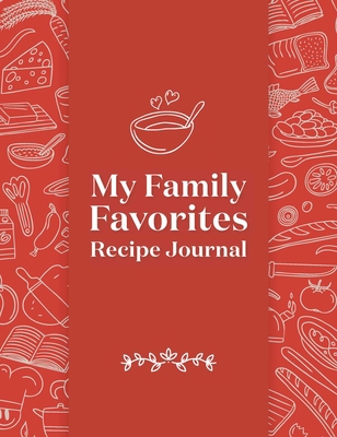 My Family Favorites Recipe Journal: A Blank Kee... 1685396623 Book Cover