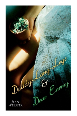 Daddy-Long-Legs & Dear Enemy: Romance Novels 8027341566 Book Cover