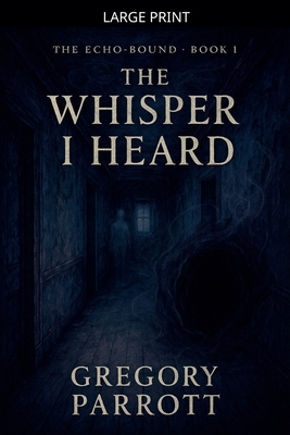 The First Whisper (The Echo-Bound Saga) B0GJD468WW Book Cover