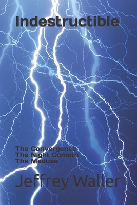 Indestructible: The Convergence The Night Comet... B08P1WJKNY Book Cover