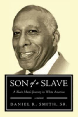 Son of a Slave: A Black's Man Journey in White ... 1938609433 Book Cover