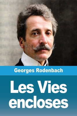 Les Vies encloses [French] 3690823277 Book Cover