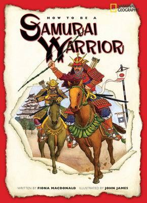 How to Be a Samurai Warrior 1426301359 Book Cover